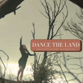 Dance the Land – installazioni corporee